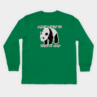 Panda most likely to take a nap Kids Long Sleeve T-Shirt